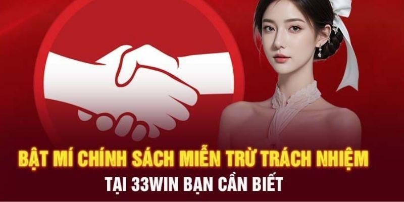 Quy định về miễn trách nhiệm tại 33Win